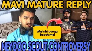 Mavi mature reply on scout,neyooo controversy 🤯#scoutop #neyoooo #mavi #controversy