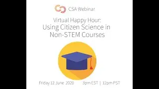 CSA Webinar:  Using Citizen Science in Non-STEM Courses- Virtual Happy Hour