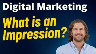 What Is An Impression? Digital Marketing Metric Definitions