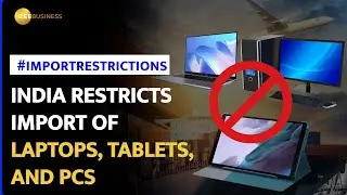 Laptop and tablet imports 'restricted' in India: What does this mean for you?
