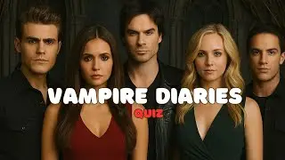 The Vampire Diaries Quiz