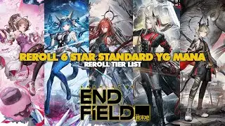 6 star character mana yg terbaik & Reroll Tier List | ARKNIGHTS ENDFIELD