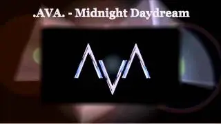 .AVA. - Midnight Daydream | FBM