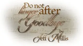 Do Not Linger After Goodbye