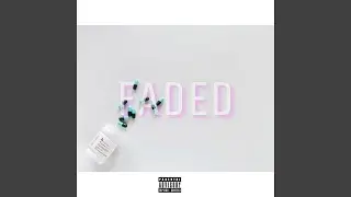Faded (feat. Hero the Alpha)