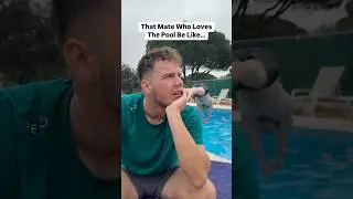 That mate who loves the pool