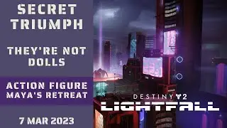 Destiny 2 - Action Figure Maya's Retreat Location Guide -Secret Triumph They're Not Dolls - 7 Mar 23