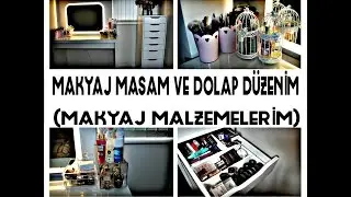 MAKYAJ MASAM VE DOLAP DÜZENİM (MAKYAJ MALZEMELERİM)