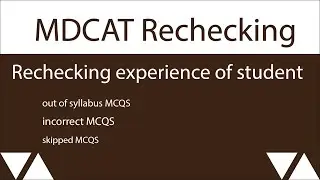 MDCAT rechecking||experience of students||Mdcat 2021 review||personal vs referral rechecking