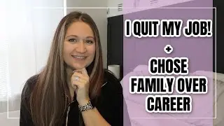 I QUIT MY JOB! | I CHOSE FAMILY OVER CAREER | STAY AT HOME MOM | EMMA JO STIANCHE