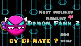 Demon Park 2 by DJ-Nate 100% (Medium Demon)
