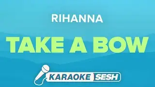 Rihanna - Take A Bow (Karaoke)