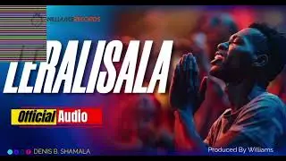 DENIS SHAMALA -  LERALISALA (Official Audio)Visualizer