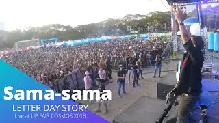 Letter Day Story - Sama-sama (Live in UP Fair 2018)