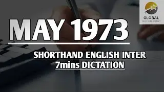 MAY 1973 SHORTHAND DICTATION ENGLISH INTER SPEED 7mins 🔊💭✍🏼🏆✨