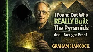 Graham Hancock: I Found Who REALLY Built the Pyramids &mdash; And I Have Proof