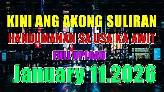 [1 HOUR] Kini Ang Akong suliran ug Handumanan sa Usa Ka awit. | Full upload | January 11.2026