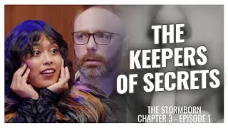 The Keepers of Secrets | The Dungeon Run | The Stormborn - Chapter 3, Episode 1