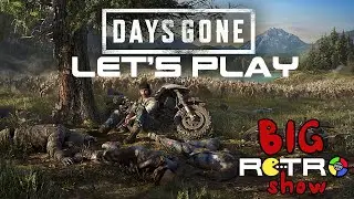 Taking on a horde in Days Gone | PS4 Live Stream | Big Retro Show