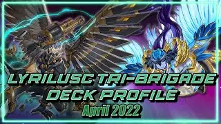 Bird Up! Yu-Gi-Oh! Tri Brigade Lyrilusc Deck Profile + Combos! | April 2022