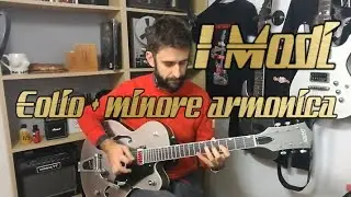 I MODI: Eolio + Minore Armonica