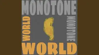 monotone world