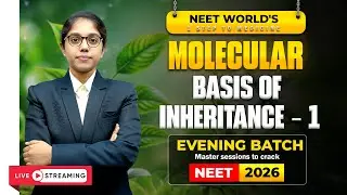 NEET 2026 Genetics | Molecular Basis of Inheritance Part-1 | Live Class