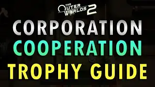 The Outer Worlds 2 &ndash; Corporation Cooperation Trophy Guide | Convince Factions to Work Together