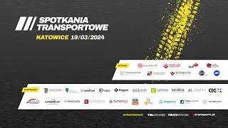 Relacja z konferencji Spotkania Transportowe - Wiosna 2024 - KATOWICE