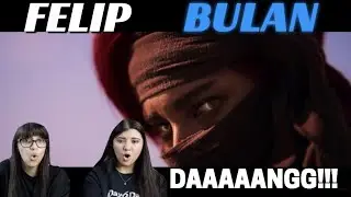 FELIP 'Bulan' MV REACTION!!!