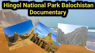 Hingol National Park Pakistan | Home of the Princess of Hope & Sphinx