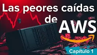 Los MAYORES DESASTRES de AWS