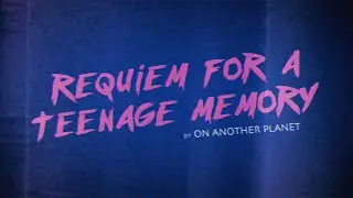 On Another Planet - Requiem for a Teenage Memory (Official Lyric Video)
