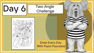 Draw Every Day with Puplo Pupcasso | Day 6: Two Angle Challenge