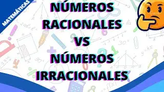 ✅👉 NÚMEROS RACIONALES VS NÚMEROS IRRACIONALES ✅