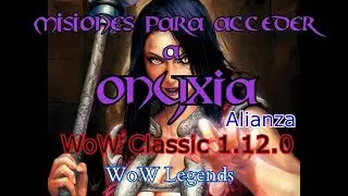 Gu&iacute;a para desbloquear Onyxia en el wow classic, lado de la Alianza