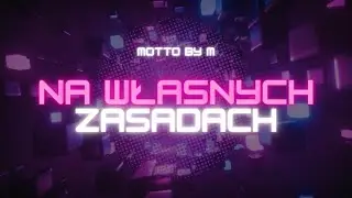 MOTTO by M - NA WŁASNYCH ZASADACH (Official Music)