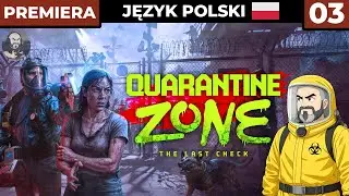 Quarantine Zone PL #3 - Wycinanki w laboratorium! - Gameplay PL
