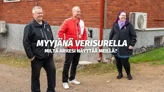 MYYJÄNÄ VERISURELLA | Miltä arkesi näyttää meillä?