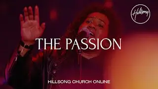 The Passion (Church Online) - Hillsong Worship