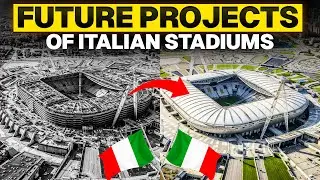 The FUTURE of Italian Stadiums: Ambitious Projects UNVEILED