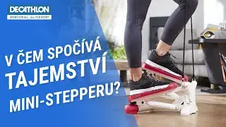 V čem spočívá tajemství mini-stepperu? | Decathlon Česká republika