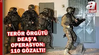 İstanbul Merkezli 3 İlde DEAŞ'a Operasyon... 110 DEAŞ Şüphelisi Gözaltında! | A Haber