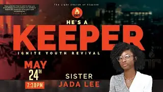TLC| IGNiTE Revival 5-24-24 | More Strength | Sister Jada Lee