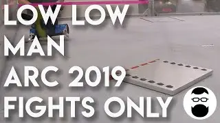 Low Low Man - ARC 2019 Fights ONLY