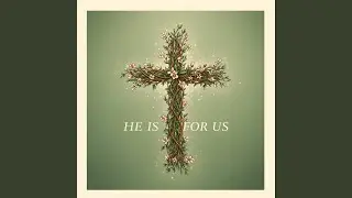 He Is For Us