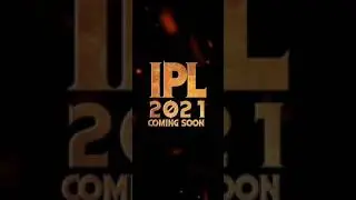 IPL 2021 Coming soon:Whatsapp status: 4k full screen status