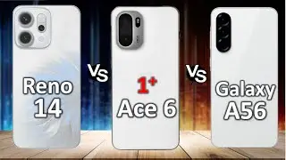 OnePlus Ace 6 vs Galaxy A56 vs Oppo Reno 14 | Ultimate Midrange Battle