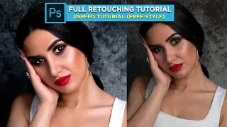 COMPLETE SKIN RETOUCH TUTORIAL (SPEED TUTORIAL- FREESTYLE) - PHOTOSHOP EDITING TUTORIAL.