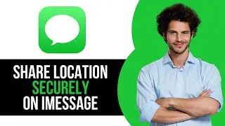How to Share Your Location Securely via iMessage